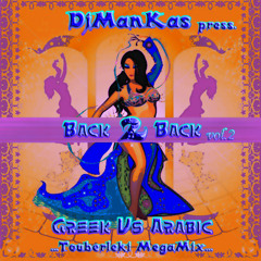 DjManKas press.Back To Back [vol.2] - Greek Vs Arabic (Touberleki MegaMix)