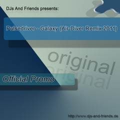 Pulsedriver - Galaxy (Air-Diver Remix 2011) [Free Download]