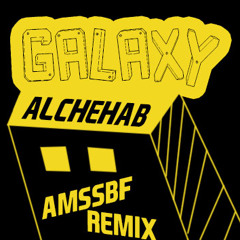 Alchehab - Galaxy (AMSSBF Remix)