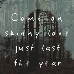 Skinny Love (cover)