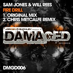 Sam Jones & Will Rees - Fire Drill [Damaged Records] (Preview)