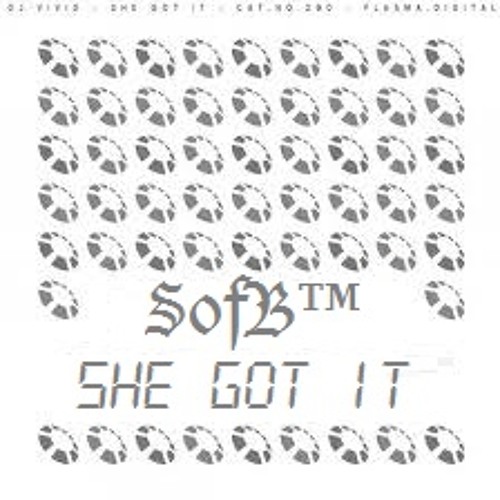 SofB™  - New She Got It - (re-edit)