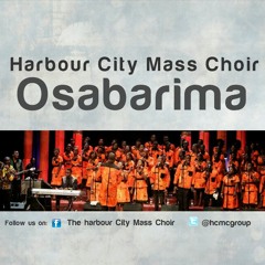 OSABARIMA (Radio Mix) - Harbour City Mass Choir