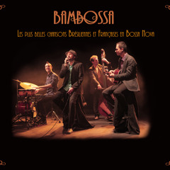 La Fille D'Ipanema  - ( De Antônio Carlos Jobim, Vinícius de Moraes par Bambossa)