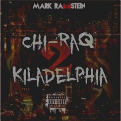 Mark Rawstein - Chiraq 2 Kiladelphia ( Chiraq Freestyle )