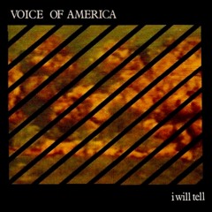 Voice Of America - I Will Tell (Extended Version) [1986]