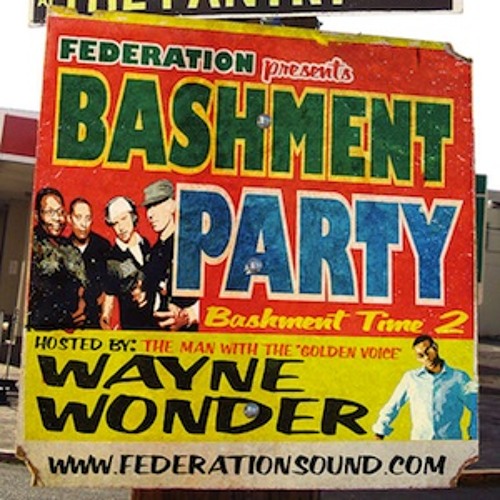 Bashment Party (Bashment Time 2)- Hosted By Wayne Wonder