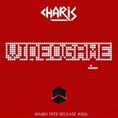 Charis - Videogame (Original Mix) [WMBH Free Release #006]