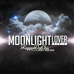 RaggaDatCris feat. Lion Rezz - Moonlight Lover (Remix)