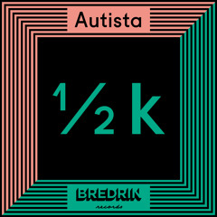 BREDRIN Records - EK - Autista - V1