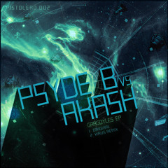 Psyde B vs Akash - Gargoyles (Virus Remix)