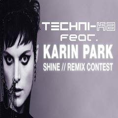 Techni-ka - Shine (feat.Karin Park)Beatport remix contest