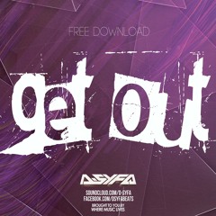 D-Syfa - Get Out :: FREE DOWNLOAD
