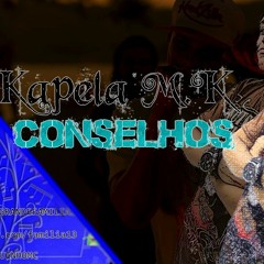 MC KAPELA MK - CONSELHOS - LANÇAMENTO 2014 (A.G.F.13)