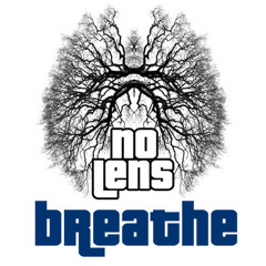 No Lens - "Breathe" (Original)