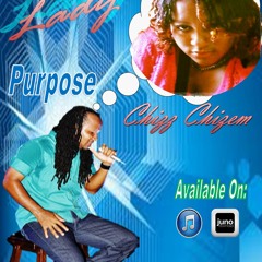 Purpose ft. Chizz Chizem - Lady
