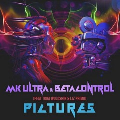 Mk Ultra & Beta Control (Ft.Tora Woloshin & Liz Primo) -Let Me Take A Picture