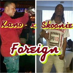 KANO X SKOONIE (PG12) - FOREIGN