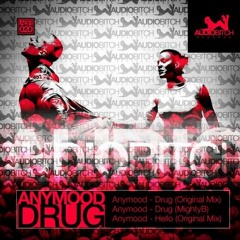 Anymood - Drug (MightyB Remix)