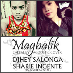 Magbalik (Callalily Acoustic Cover) feat. Sharie Ingente on Instrumentals