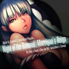 Night of the Damned: Morrigan's Reign - "Für Elise" Slow Jam MiX