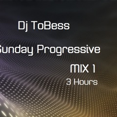 Dj ToBess - Sunday Progressive MIX 3 hours  ( free download )