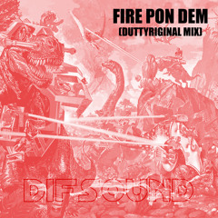 Fire Pon Dem (2014) DUTTYRIGINAL MIX_FREE DL