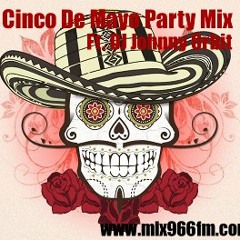Cinco De Mayo Party Mix ~ Ft. Johnny Orbit  www.mix966fm.com