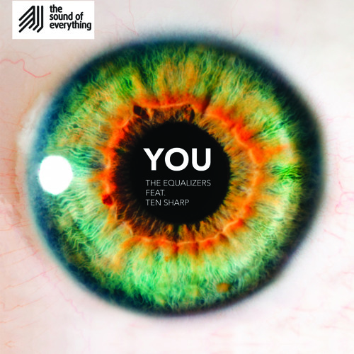 The Equalizers Feat. Ten Sharp - You [The Sound Of Everything]