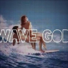 WAVE GOD (ft. Ticc Ripz)