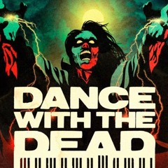 Dance With The Dead - The Deep