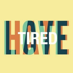 Tizzy- Tired x Rinde' Carter