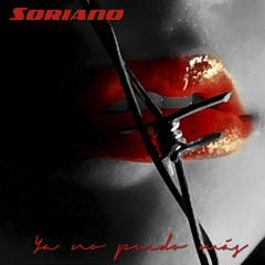 Soriano - Ya no puedo más (Radio Edit)
