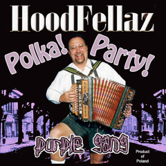 MACS&POLKA Hoodfellaz Polka Party