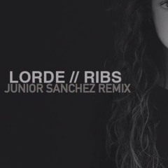 Lorde - Ribs (Junior Sanchez Remix)