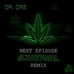 Snoop Dogg ft Dr Dre - The Next Episode (#PARTYGIRL RETWERK) **FREE DOWNLOAD**