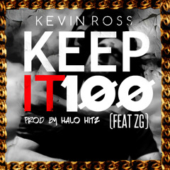 Kevin Ross - Keep It 100 Feat. ZG