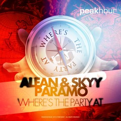Alean & Skyy, Paramo - Where's The Party At (Original Mix)