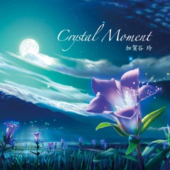 1st Album【Crystal Moment】