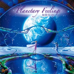 2nd Album【Planetary Feelings】