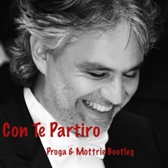 Stream Andrea Bocelli - Con Te Partiro (Proga & Mottrie Bootleg) [FREE  DOWNLOAD] by Olivier Mottrie | Listen online for free on SoundCloud