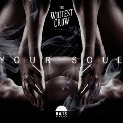 The Whitest Crow - Your Soul