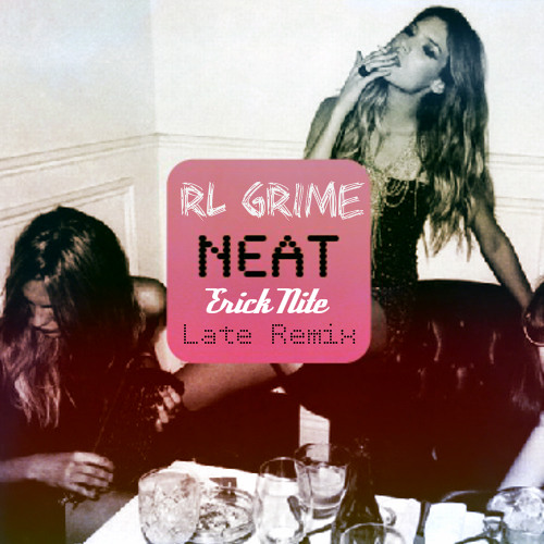 RL Grime - Neat (Hazse‘s Late Remix)