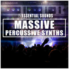 Massive Percussive Synths (Sample Pack) [Essential Sounds]