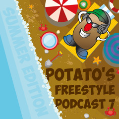 DJ POTATO - FREESTYLE PODCAST 7