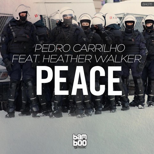 Pedro Carrilho feat Heather Walker "Peace" (original / David Souza remix) [BAMBOO MUSIC]
