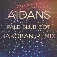 AidanS - Pale Blue Dot (Jakoban Remix)
