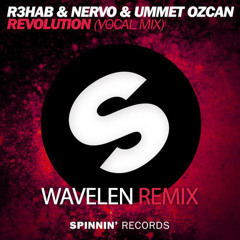R3hab & NERVO & Ummet Ozcan - Revolution (Wavelen Remix) (Free Download)