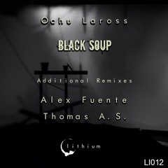 Ochu Laross - Black Soup (Alex Fuente Dub Remix) clip [Lithium]