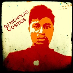 DJ Nicholas Cosmos..{$}